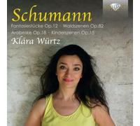 Klara Wurtz - Schumann: Piano Music
