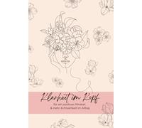 Klarheit im Kopf: für ein positives Mindset und mehr Achtsamkeit im Alltag | positives Denken | selbst Reflexion | mentale Stärke | innere Zusammenhalt