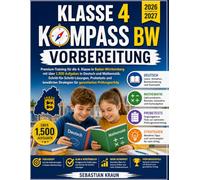 Klasse 4 KOMPASS BW Vorbereitung 2026/2027: Premium-Training für die 4. Klasse in Baden-Württemberg mit über 1.500 Aufgaben in Deutsch und Mathematik, ... Strategien für garantierten Prüfungserfolg