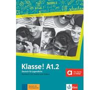 Klasse in Teilbanden: Kursbuch A1.2 mit Audios und Videos