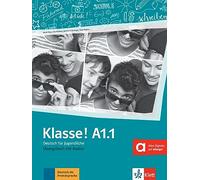 Klasse in Teilbanden: Ubungsbuch A1.1 mit Audios
