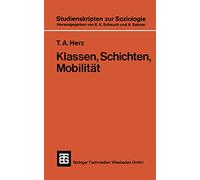 Klassen, Schichten, Mobilität: 46 (Teubner Studienskripten zur Soziologie, 46)