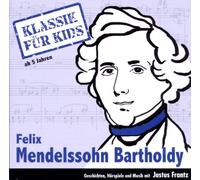Klassik Für Kids - Mendelssohn-Bartholdy