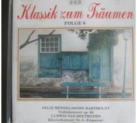Klassik zum Träumen Folge 6 Felix Mendelssohn Bartholdy