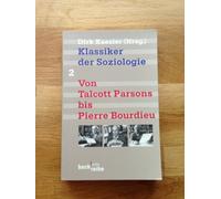 Klassiker der Soziologie 02. Von Talcott Parsons bis Pierre Bourdieu