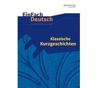 Klassische Kurzgeschichten. EinFach Deutsch Unterrichtsmodelle: Gymnasiale Oberstufe