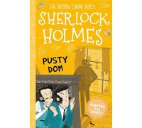 Klasyka dla dzieci Sherlock Holmes Tom 21 Pusty dom