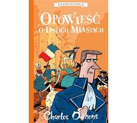Klasyka dla dzieci Tom 5 Opowieść o dwóch miastach