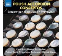 Klaudiusz Baran; Polish Radio Symphony Orchestra - Polish Accordion Concertos