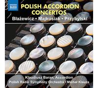 Klaudiusz Baran; Polish Radio Symphony Orchestra - Polish Accordion Concertos