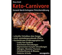 Klaus Arndt Keto-Carnivore: Gesund durch ketogene Fleischernährung. (Paperback)