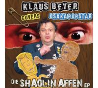 Klaus Beyer Covers Osaka Popstar - Die Shaolin Affen EP