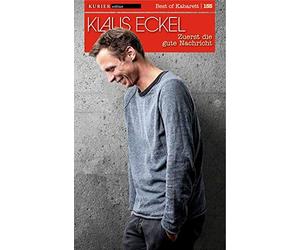 Klaus Eckel - Zuerst die gute Nachricht - Edition 'Best of Kabarett' #155