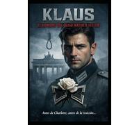 KLAUS/ EL HOMBRE QUE QUISO MATAR A HITLER