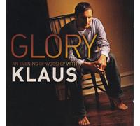 Klaus - Glory: An Evening of Wrshp