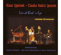 Klaus Ignatzek & Claudio Roditi Quintet - Live At Bird's Eye