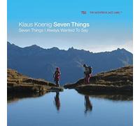 Klaus Koenig Seven Things - Seven Things I Always Wanted To Say