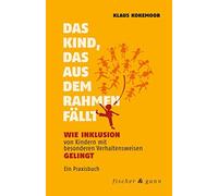 Klaus Kokemoor Fischer & Gann Das Kind, das aus dem Rahmen fällt: Wie (Hardback)