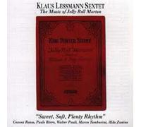 Klaus Lessmann Sextet - Sweet,Soft Plenty Rhythm