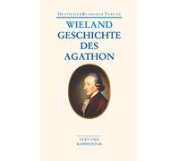 Klaus Manger Ch Geschichte des Agathon: Text und Kommentar. Original (Paperback)