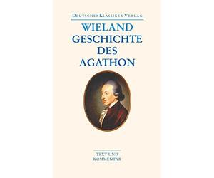 Klaus Manger Ch Geschichte des Agathon: Text und Kommentar. Original (Paperback)