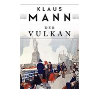 Klaus Mann Der Vulkan: Roman unter Emigranten (Paperback)