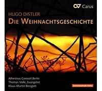 Klaus-Martin Bresgott/Athesinus Consort Berlin – Hugo Distler: Die Weihnachtsgeschichte Op.10