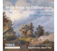 Klaus Mertens; Volodymyr Lavrynenko - Johann Vesque von Puttlingen: Unerhort! Romantische Lieder ('Romantic Songs')