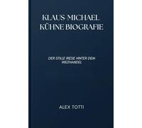KLAUS-MICHAEL KÜHNE BIOGRAFIE: Der Stille Riese Hinter Dem Welthandel