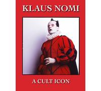Klaus Nomi: A Cult Icon