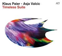 Klaus Paier & Asja Valci - Timeless Suite