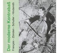 Klaus/RSO Frankfurt/Iwaki/Sapper/Neudörfer/Trappe/Nestle/Klemann - The Modern Double Bass - Works by Françaix/Zbinden/Schuller/Hindemith