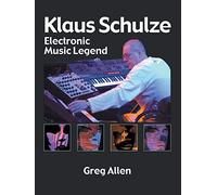 Klaus Schulze: Electronic Music Legend