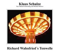 Klaus Schulze - Richard Wahnfried's Tonwelle [VINYL]