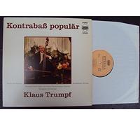 Klaus Trumpf, Klaus Kirbach, Berliner Streichquartett - Kontrabaß populär. Klaus Trumpf, Klaus Kirbach, Berliner Streichquartett. Direct Metal Mastering Stereo