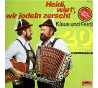 KLAUS UND FERDL - Heidi,wart,wir jodeln zerscht-Die 20 erfolgreichsten Lieder der Kasermandln)(12" Vinyl LP)(1976)(Polydor 2376069)