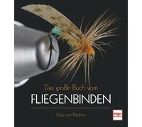 Klaus von Bredow Das große Buch vom Fliegenbinden (Paperback)