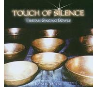 Klaus Wiese - Touch of Silence: Tibetan Bowls for Meditation