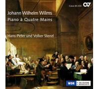 Klavierduo Hans-Peter und Volker Stenzel - Johann Wilhelm Wilms: Sonatas for Piano 4 Hands