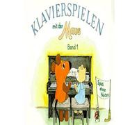 Klavierspielen mit der Maus 1. Spiel ohne Noten., Schwedhelm 9783920880600.