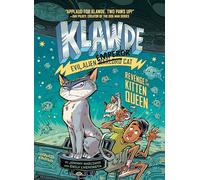Klawde: Evil Alien Warlord Cat: Revenge of the Kitten Queen #6