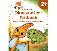 Klaxi’s Dinosaurier-Malbuch ab 2 Jahren: Noch mehr Dinos entdecken | Mit einfachen Aufgaben und lustigen Fun Facts