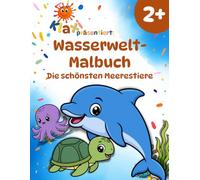 Klaxis Wasserwelt-Malbuch ab 2 Jahren: Die schönsten Meerestiere | Mit einfachen Aufgaben und lustigen Fun Facts (Klaxis Wasserwelt-Abenteuer)