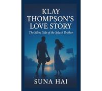 Klay Thompson’s Love Story: The Silent Side of the Splash Brother
