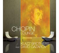 Klazz Brothers feat. David Gaz - Chopin Lounge