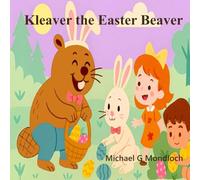 Kleaver the Easter Beaver (Adventures of Kleaver the Beaver)