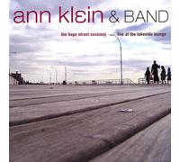 KLEIN, ANN & BAND - THE HOPE STREET SESSIONS NEW CD