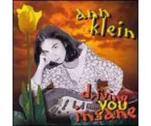 Klein, Ann - Driving You Insane