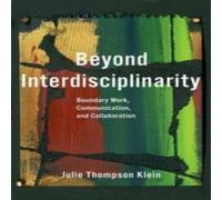 Klein Beyond Interdisciplinarity Hardcover Book Klein Multicolor