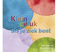 Klein geluk als je ziek bent